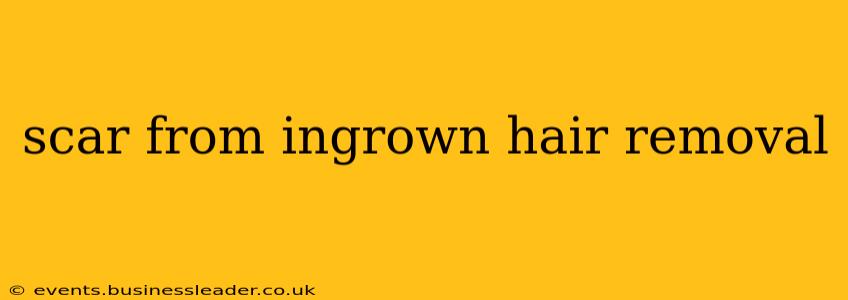 scar from ingrown hair removal