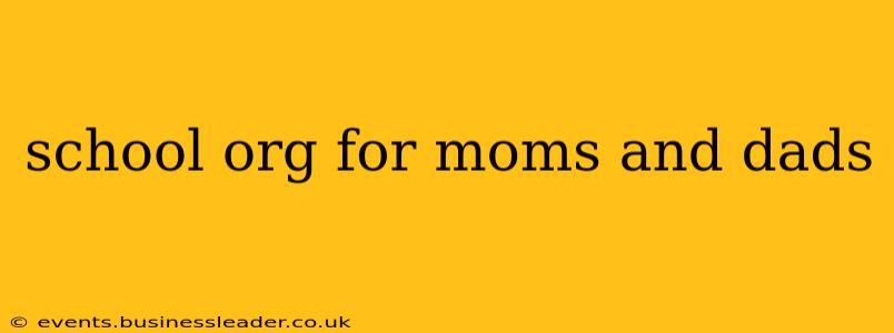school org for moms and dads