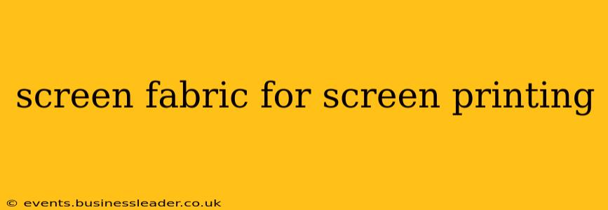 screen fabric for screen printing