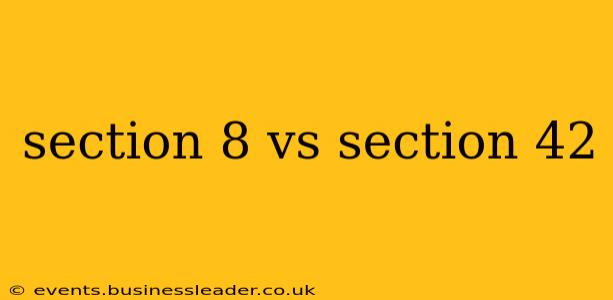 section 8 vs section 42