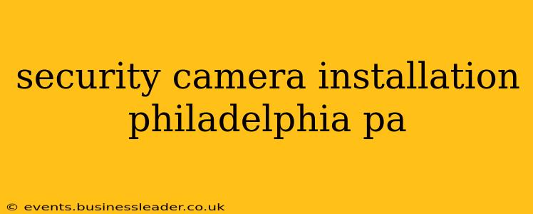 security camera installation philadelphia pa