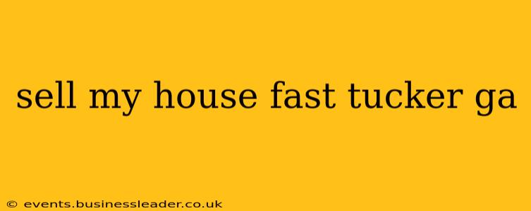 sell my house fast tucker ga