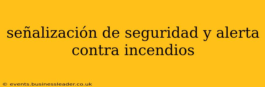señalización de seguridad y alerta contra incendios