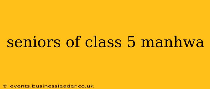 seniors of class 5 manhwa