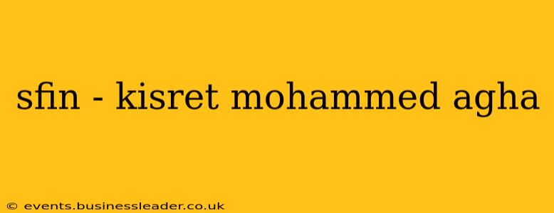 sfin - kisret mohammed agha