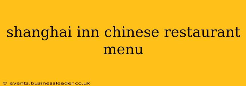 shanghai inn chinese restaurant menu
