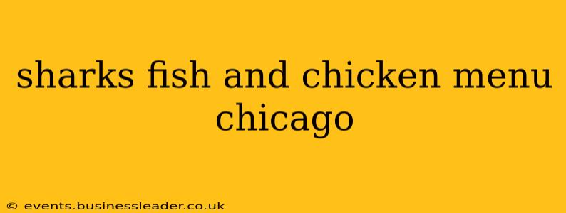 sharks fish and chicken menu chicago