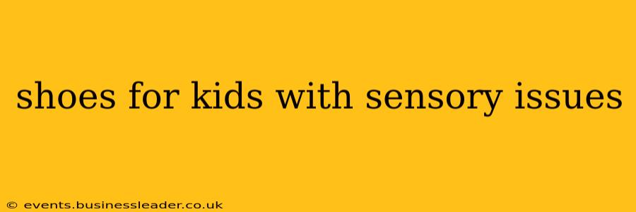 shoes for kids with sensory issues