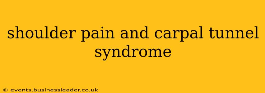 shoulder pain and carpal tunnel syndrome