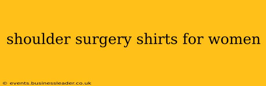 shoulder surgery shirts for women