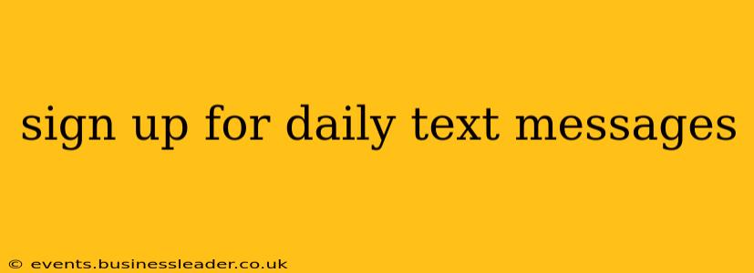 sign up for daily text messages
