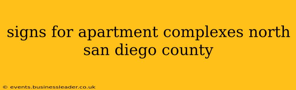 signs for apartment complexes north san diego county