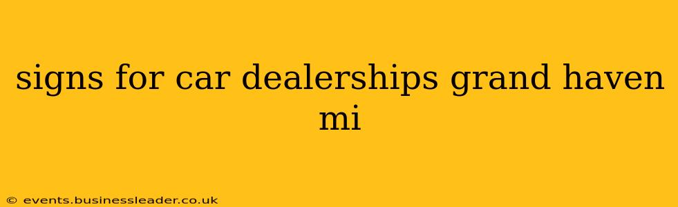 signs for car dealerships grand haven mi