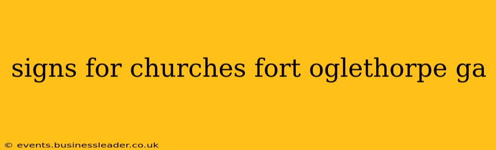 signs for churches fort oglethorpe ga