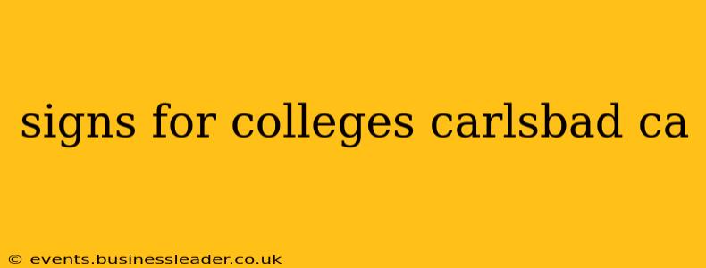 signs for colleges carlsbad ca