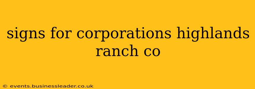 signs for corporations highlands ranch co