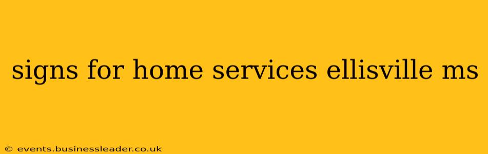 signs for home services ellisville ms