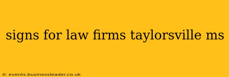 signs for law firms taylorsville ms