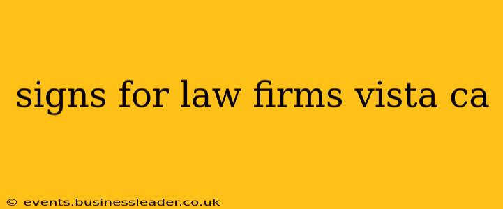 signs for law firms vista ca