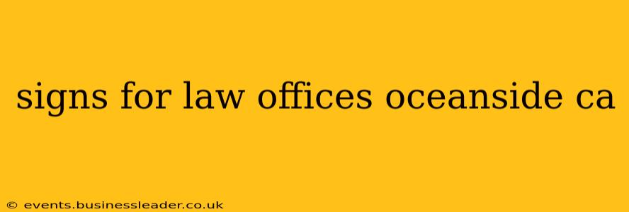 signs for law offices oceanside ca
