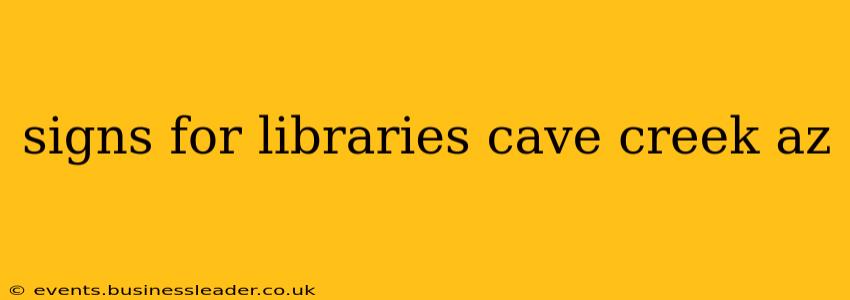 signs for libraries cave creek az