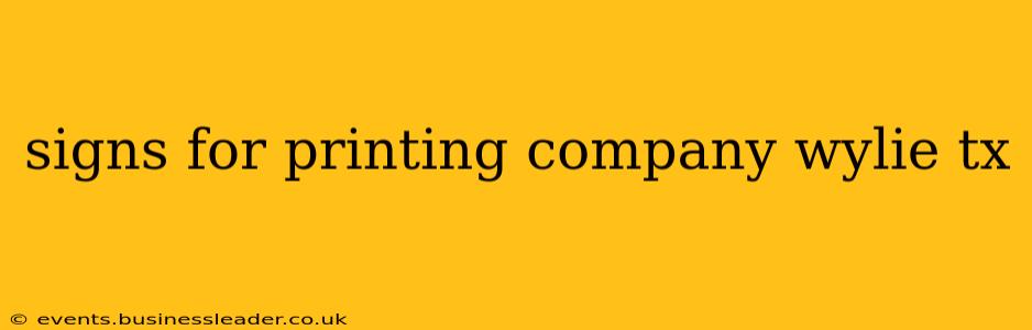 signs for printing company wylie tx