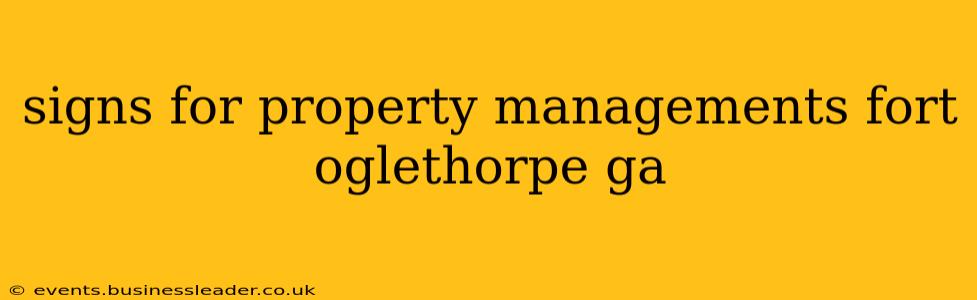 signs for property managements fort oglethorpe ga