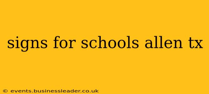 signs for schools allen tx
