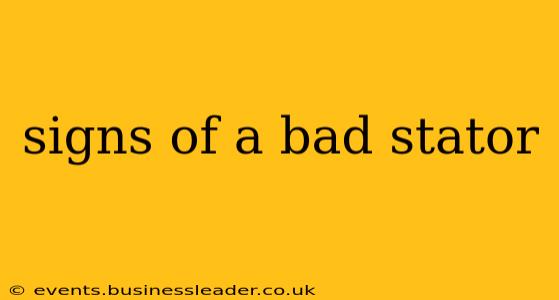 signs of a bad stator