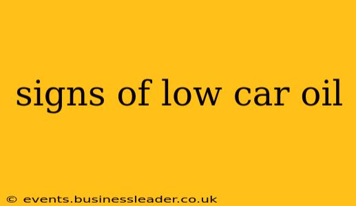 signs of low car oil