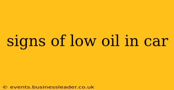 signs of low oil in car
