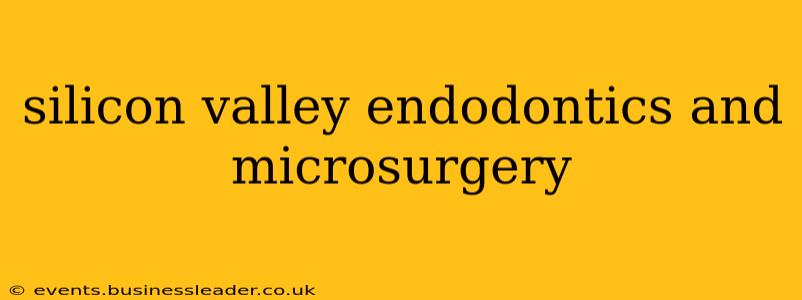 silicon valley endodontics and microsurgery
