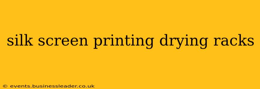 silk screen printing drying racks