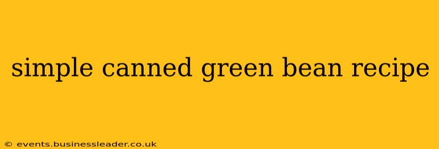 simple canned green bean recipe