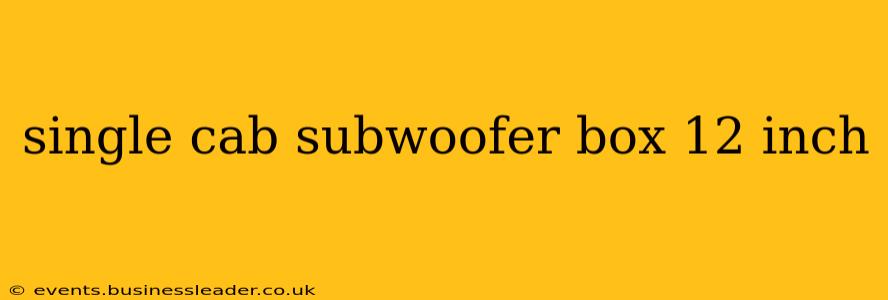 single cab subwoofer box 12 inch