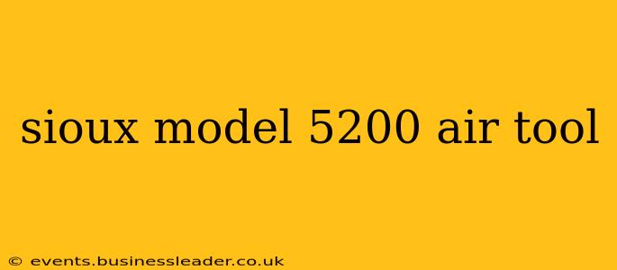 sioux model 5200 air tool