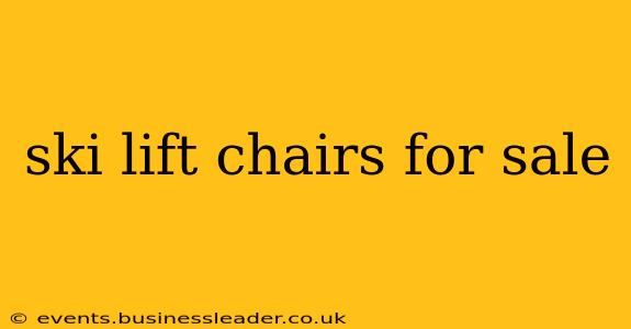 ski lift chairs for sale