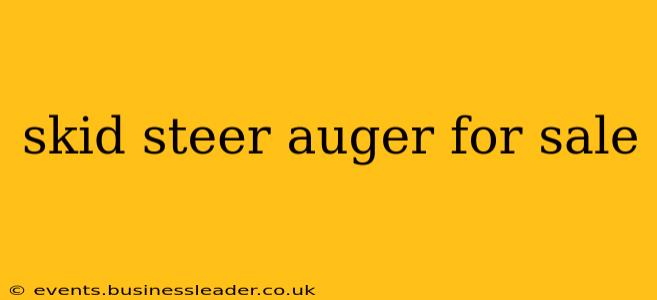 skid steer auger for sale