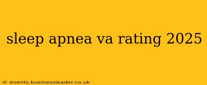 sleep apnea va rating 2025
