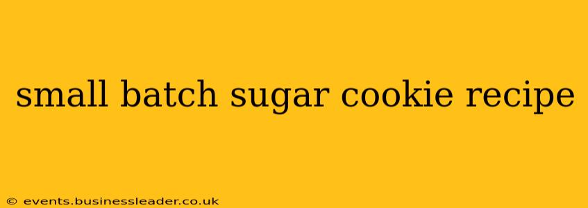small batch sugar cookie recipe