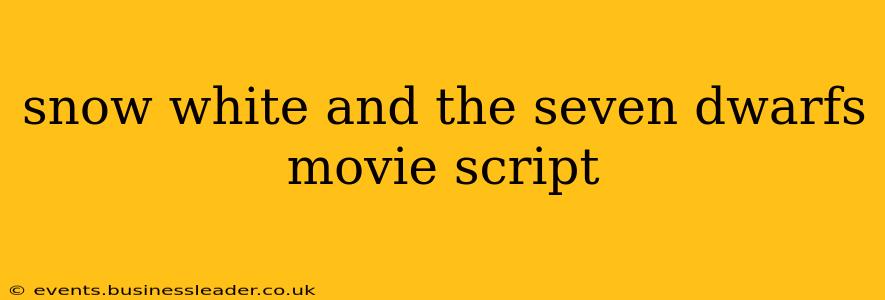 snow white and the seven dwarfs movie script