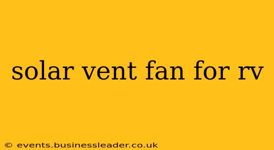 solar vent fan for rv