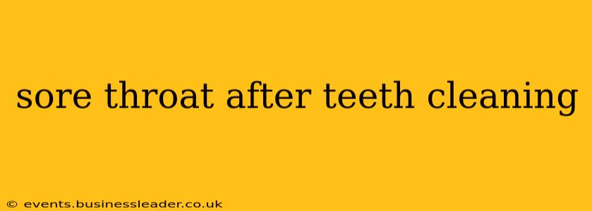sore throat after teeth cleaning
