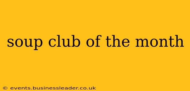 soup club of the month