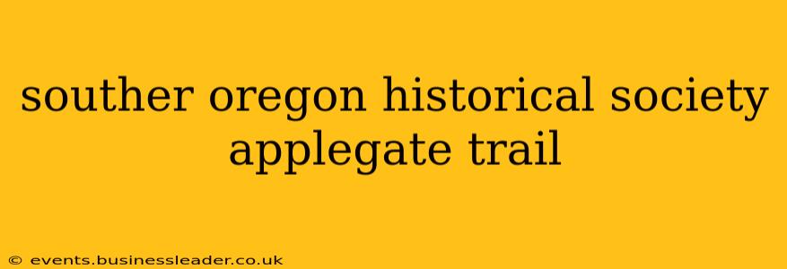 souther oregon historical society applegate trail