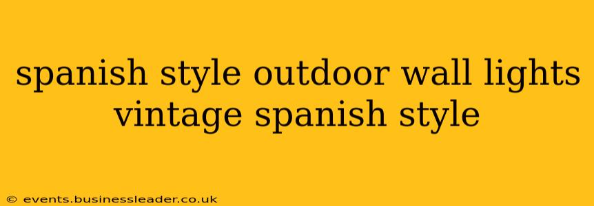 spanish style outdoor wall lights vintage spanish style