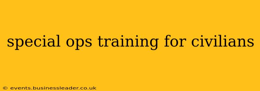 special ops training for civilians