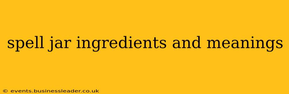 spell jar ingredients and meanings