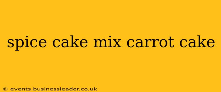 spice cake mix carrot cake