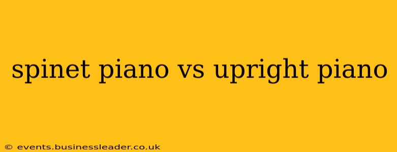 spinet piano vs upright piano